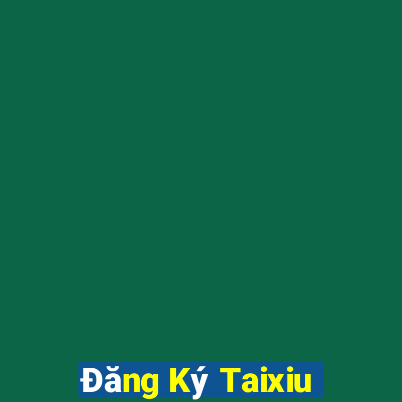 Đăng Ký Taixiu