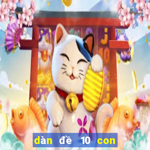 dàn đề 10 con khung 3 ngày