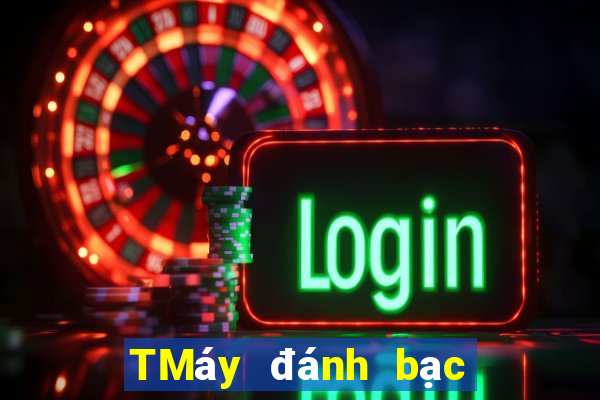 TMáy đánh bạc hần sấm