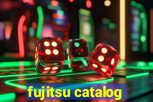 fujitsu catalog