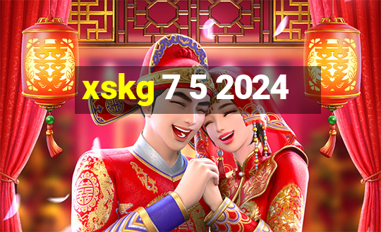 xskg 7 5 2024