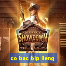 co bac bip lieng