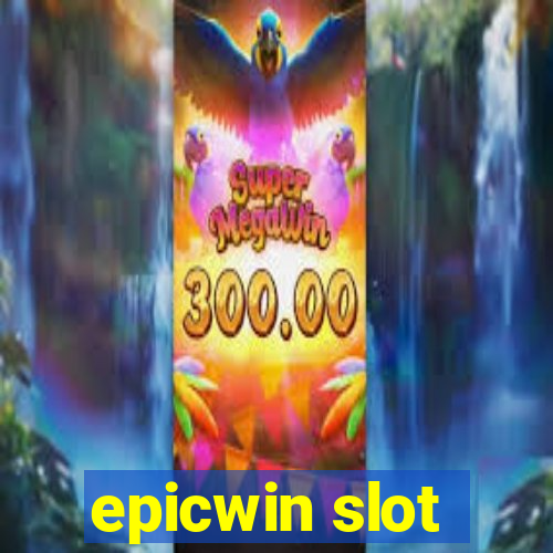 epicwin slot