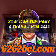 xổ số kon tum ngày 9 tháng 4 năm 2023