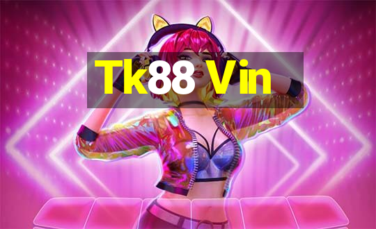 Tk88 Vin