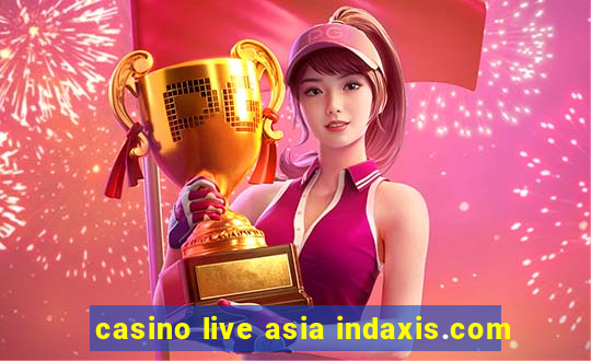 casino live asia indaxis.com