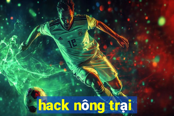 hack nông trại