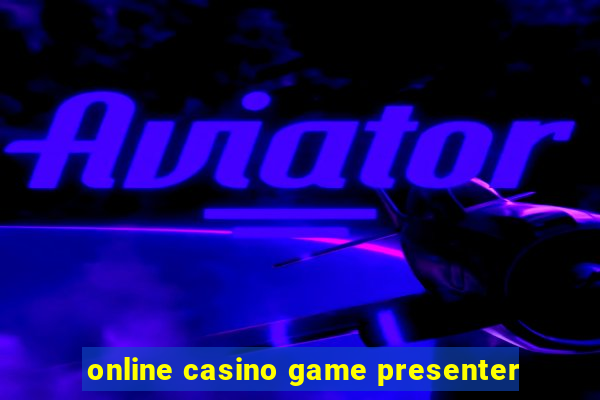 online casino game presenter