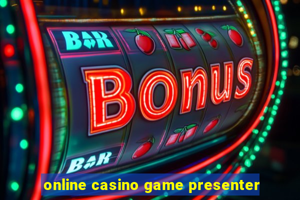 online casino game presenter