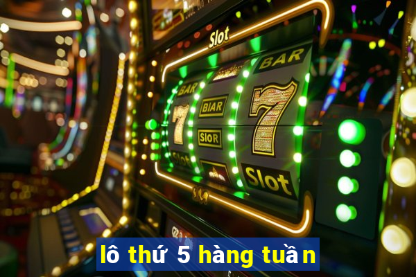 lô thứ 5 hàng tuần