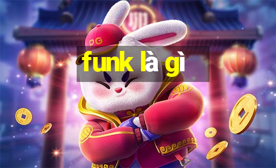 funk là gì