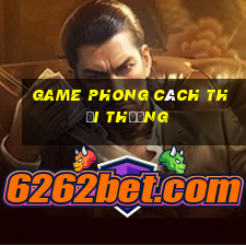 game phong cách thời thượng