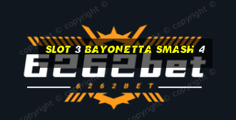 slot 3 bayonetta smash 4