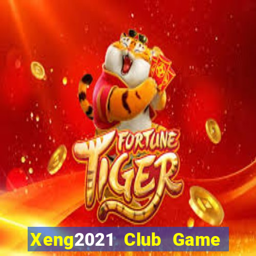 Xeng2021 Club Game Bài Đổi Thưởng B52