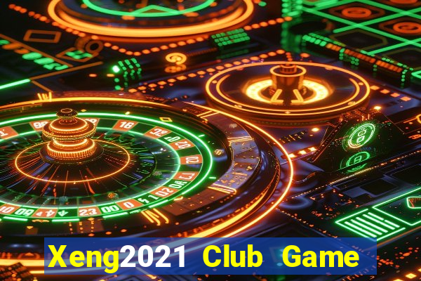 Xeng2021 Club Game Bài Đổi Thưởng B52