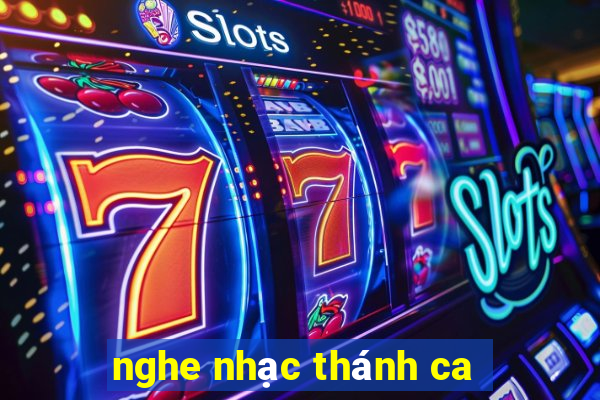 nghe nhạc thánh ca