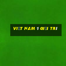 Việt nam 1 Giải trí