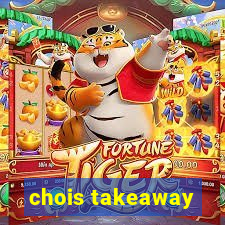 chois takeaway