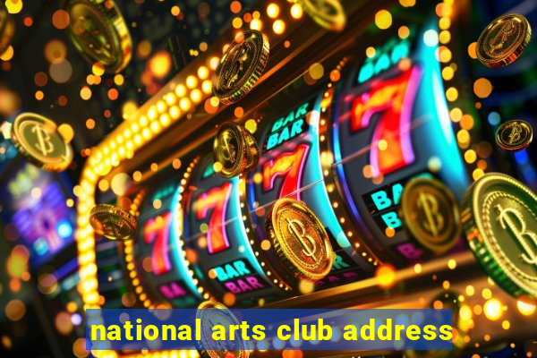 national arts club address