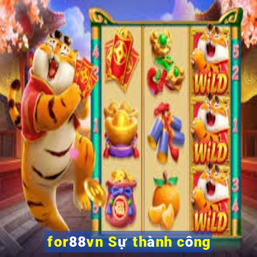 for88vn Sự thành công