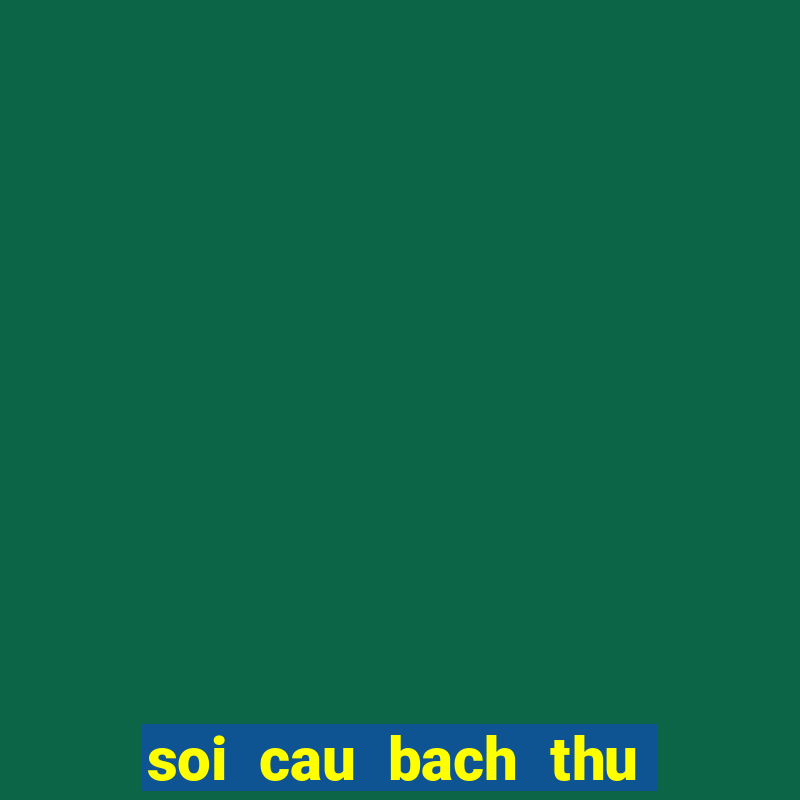 soi cau bach thu lo mt