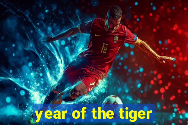 year of the tiger