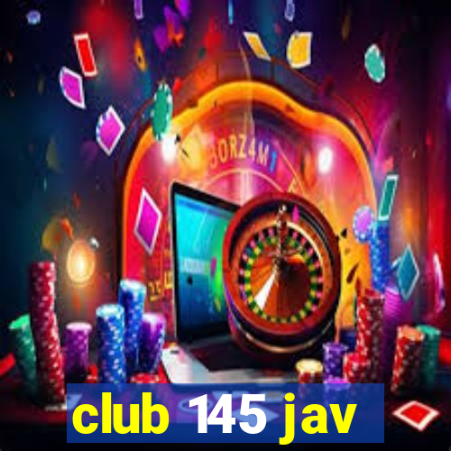 club 145 jav