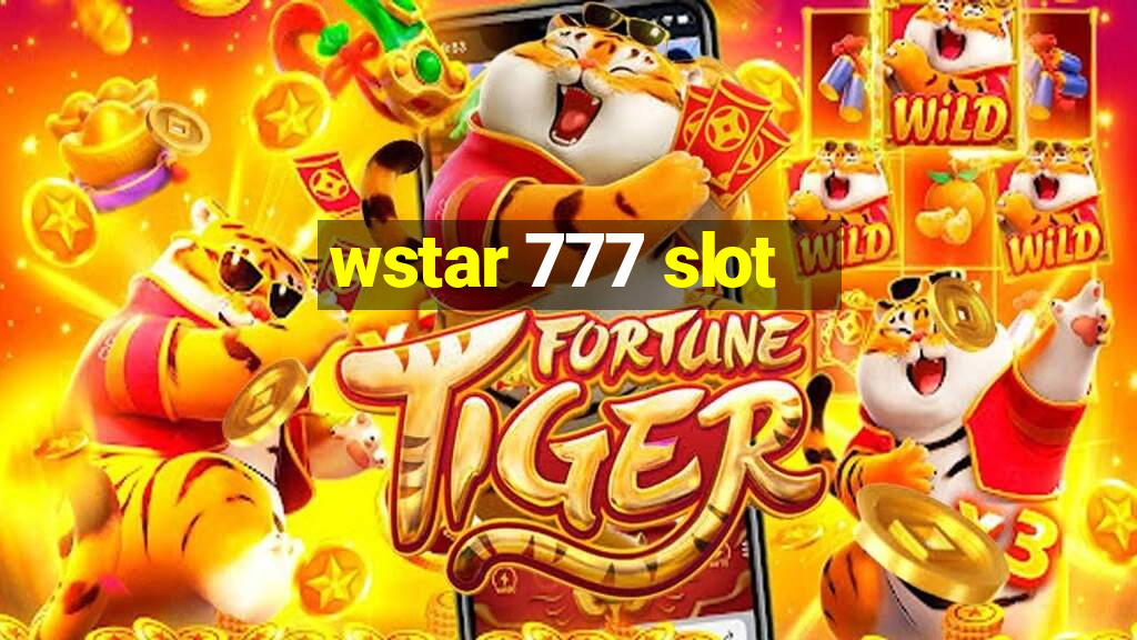 wstar 777 slot