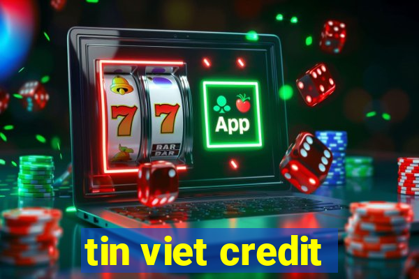 tin viet credit