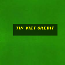 tin viet credit