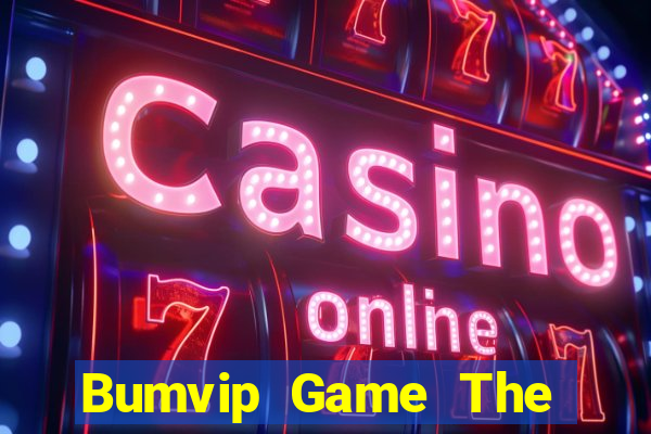 Bumvip Game The Bài Hay Nhất 2024