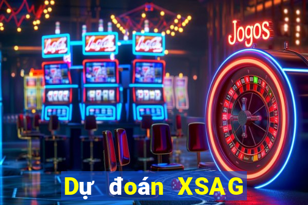 Dự đoán XSAG ngày 2