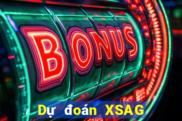 Dự đoán XSAG ngày 2