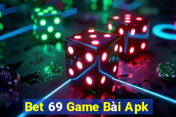 Bet 69 Game Bài Apk