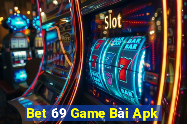 Bet 69 Game Bài Apk