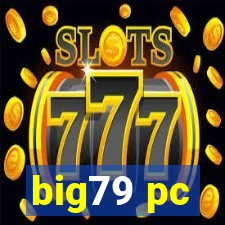 big79 pc