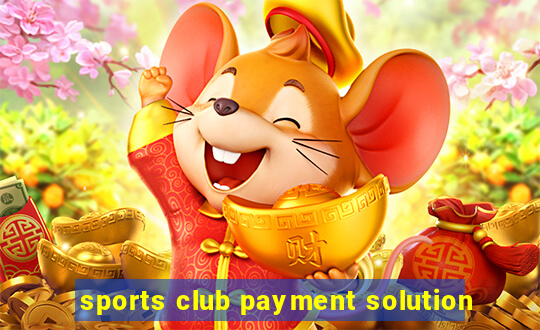 sports club payment solution