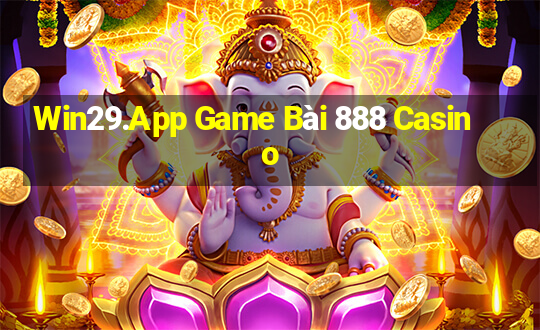 Win29.App Game Bài 888 Casino