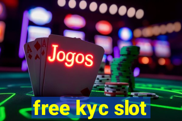 free kyc slot