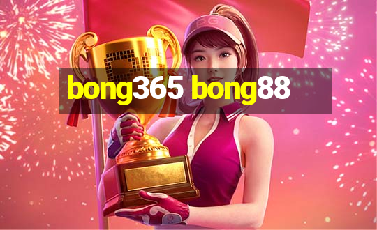 bong365 bong88