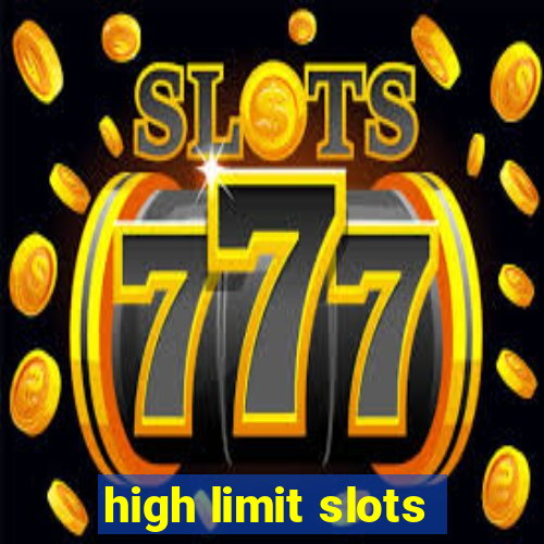 high limit slots