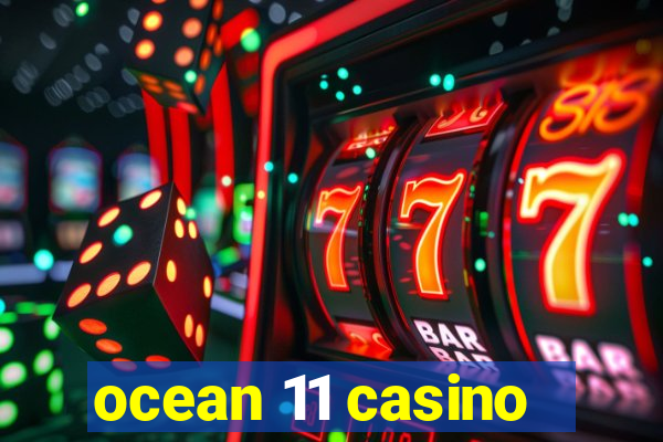 ocean 11 casino