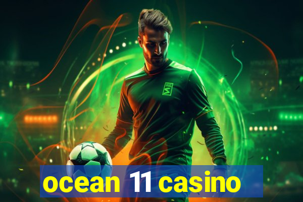 ocean 11 casino