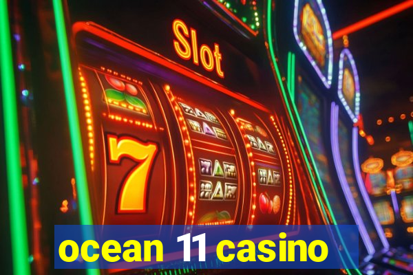 ocean 11 casino