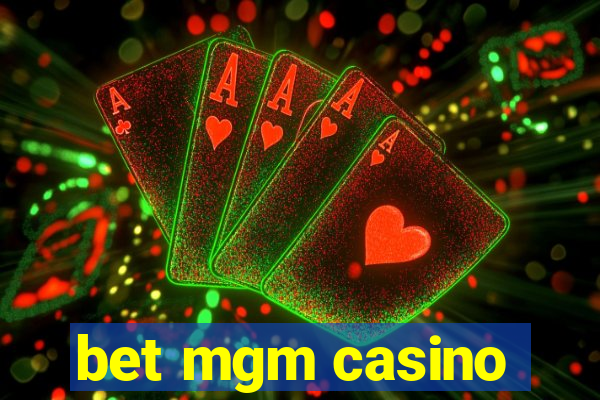 bet mgm casino