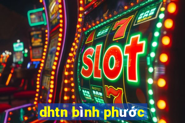 dhtn bình phước