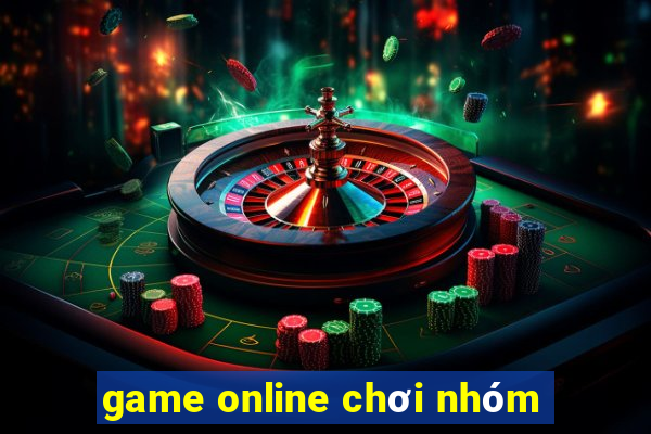 game online chơi nhóm