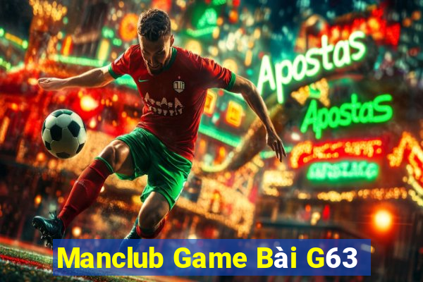 Manclub Game Bài G63