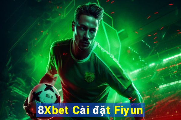 8Xbet Cài đặt Fiyun