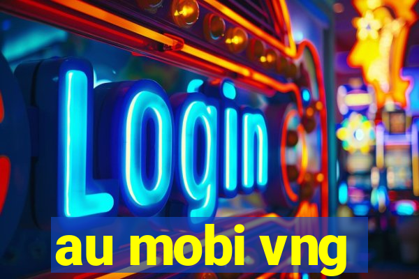 au mobi vng